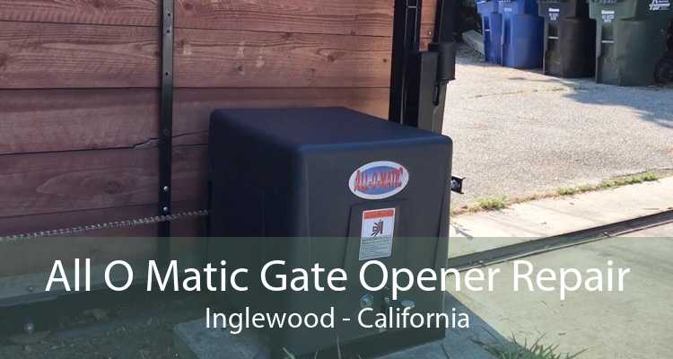 All O Matic Gate Opener Repair Inglewood - California