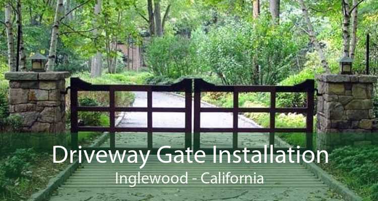 Driveway Gate Installation Inglewood - California