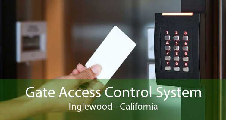 Gate Access Control System Inglewood - California