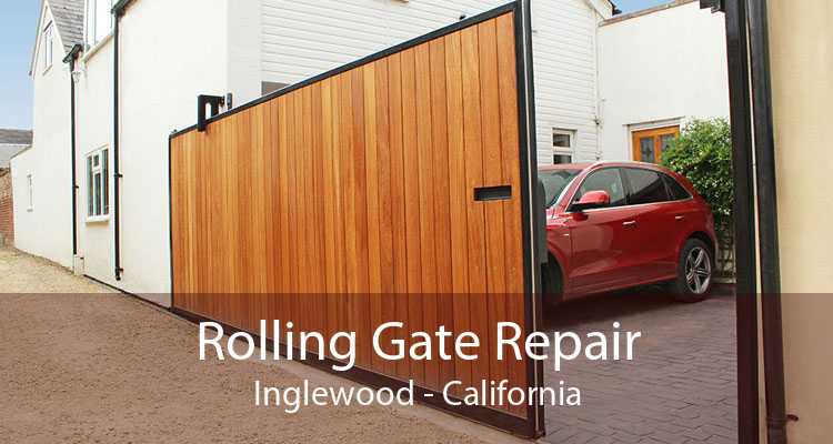 Rolling Gate Repair Inglewood - California